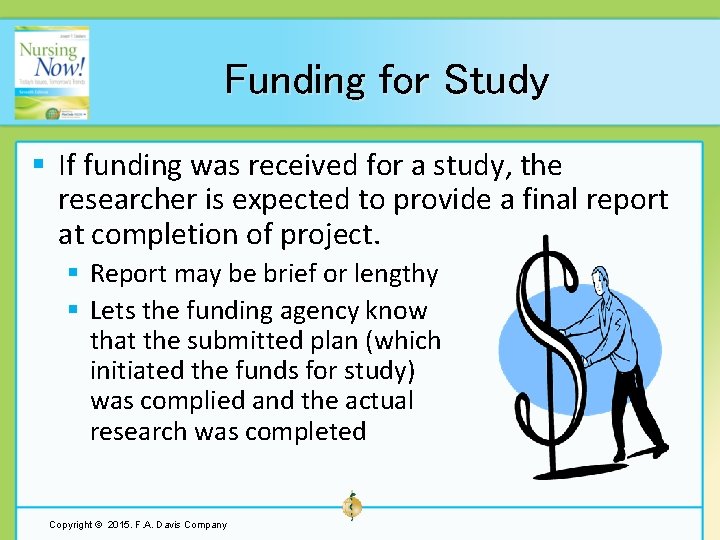 Funding for Study § If funding was received for a study, the researcher is
