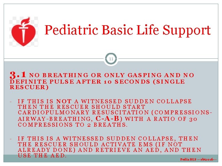 Pediatric Basic Life Support 11 3. 1 N O B R E A T Pediatric Basic Life Support 11 3. 1 N O B R E A T