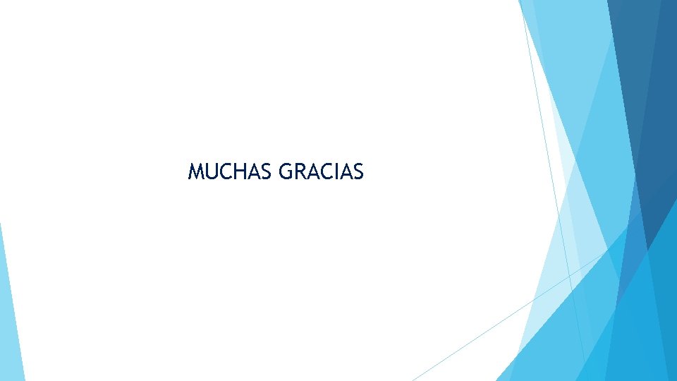 MUCHAS GRACIAS 