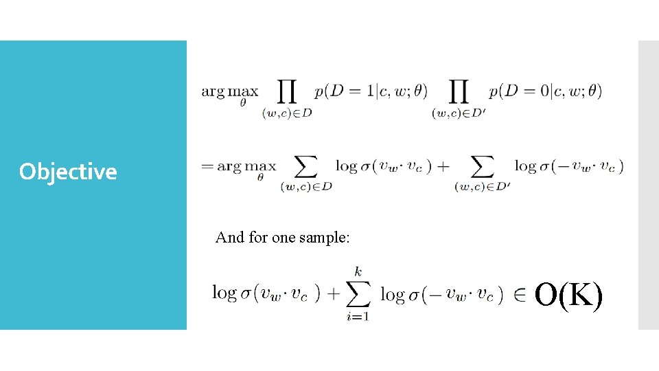 Objective And for one sample: O(K) 