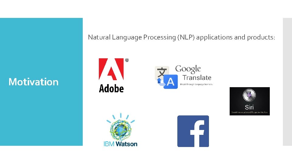 Natural Language Processing (NLP) applications and products: Motivation 