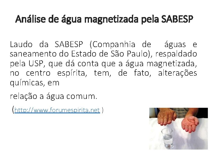 Análise de água magnetizada pela SABESP Laudo da SABESP (Companhia de águas e saneamento