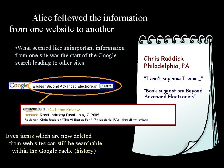 Alice followed the information from one website to another • What seemed like unimportant