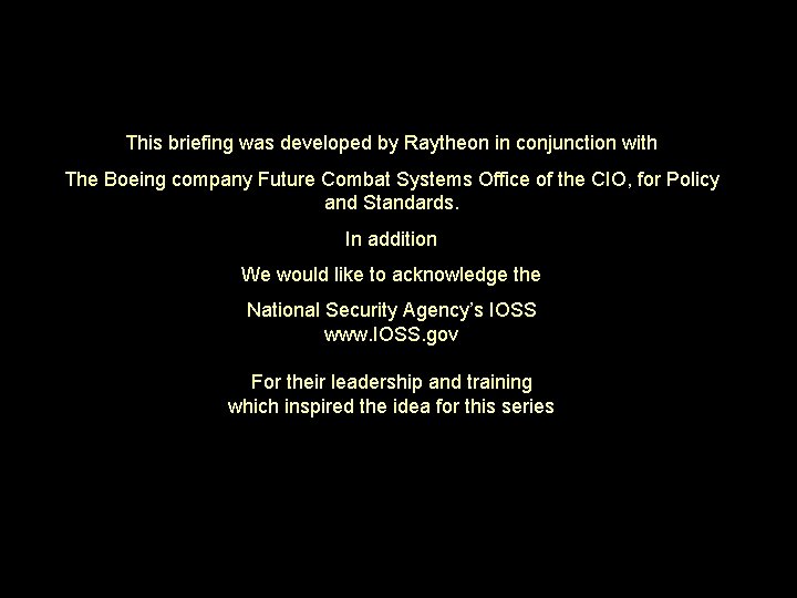 This briefing was developed by Raytheon in conjunction with The Boeing company Future Combat