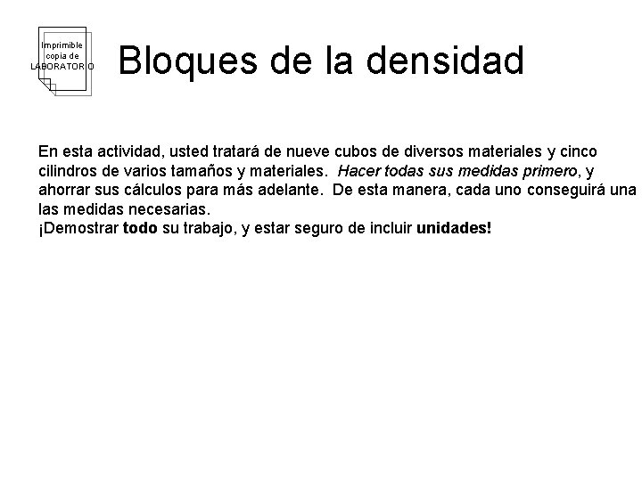 Imprimible copia de LABORATORIO Bloques de la densidad En esta actividad, usted tratará de