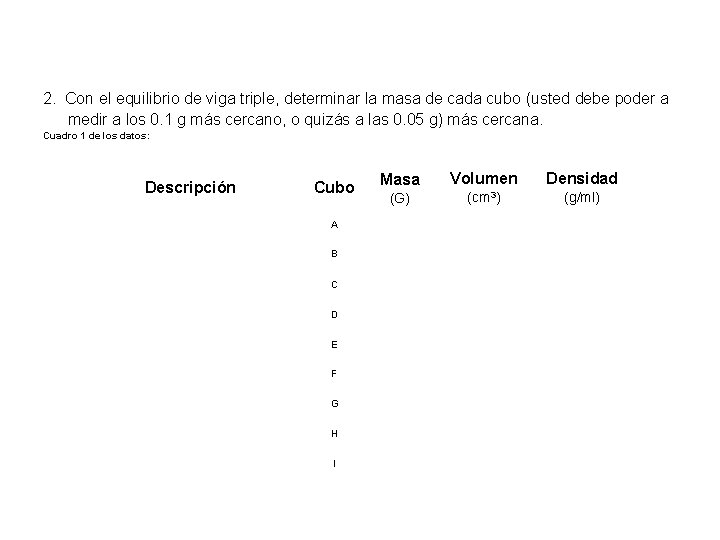 2. Con el equilibrio de viga triple, determinar la masa de cada cubo (usted