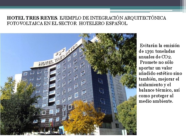 HOTEL TRES REYES. EJEMPLO DE INTEGRACIÓN ARQUITECTÓNICA FOTOVOLTAICA EN EL SECTOR HOTELERO ESPAÑOL Evitarán