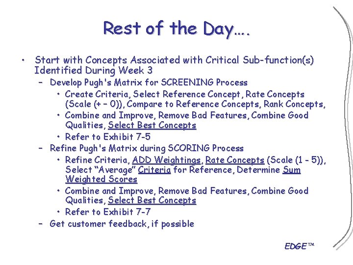 Rest of the Day…. • Start with Concepts Associated with Critical Sub-function(s) Identified During