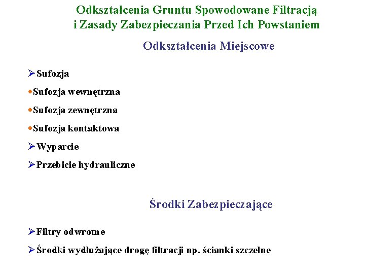 Odkształcenia Gruntu Spowodowane Filtracją i Zasady Zabezpieczania Przed Ich Powstaniem Odkształcenia Miejscowe Sufozja wewnętrzna