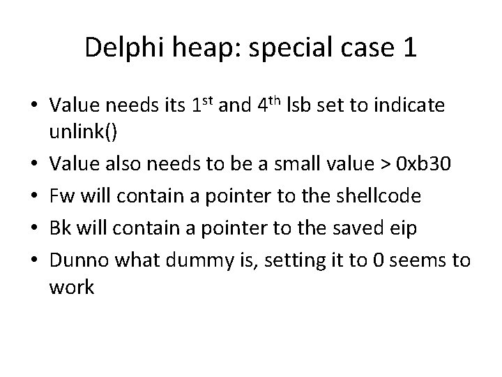 Delphi heap: special case 1 • Value needs its 1 st and 4 th