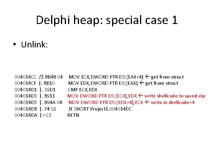 Delphi heap: special case 1 • Unlink: 004014 CC /$ 8 B 48 04
