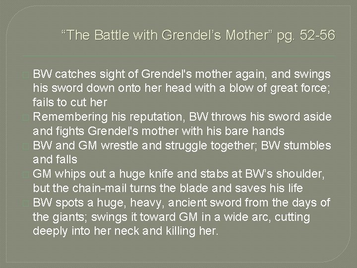 “The Battle with Grendel’s Mother” pg. 52 -56 BW catches sight of Grendel's mother