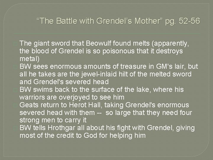 “The Battle with Grendel’s Mother” pg. 52 -56 The giant sword that Beowulf found