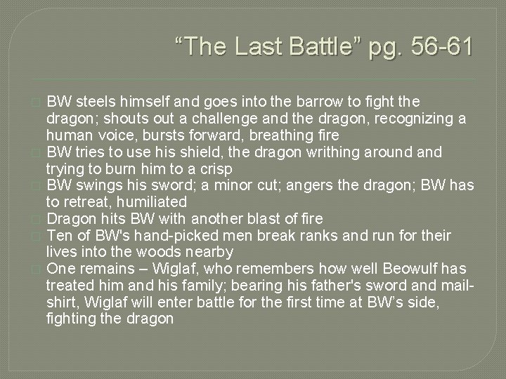 “The Last Battle” pg. 56 -61 � � � BW steels himself and goes