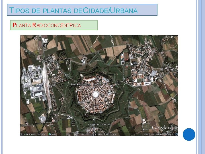 TIPOS DE PLANTAS DE CIDADE/URBANA PLANTA RADIOCONCÊNTRICA 