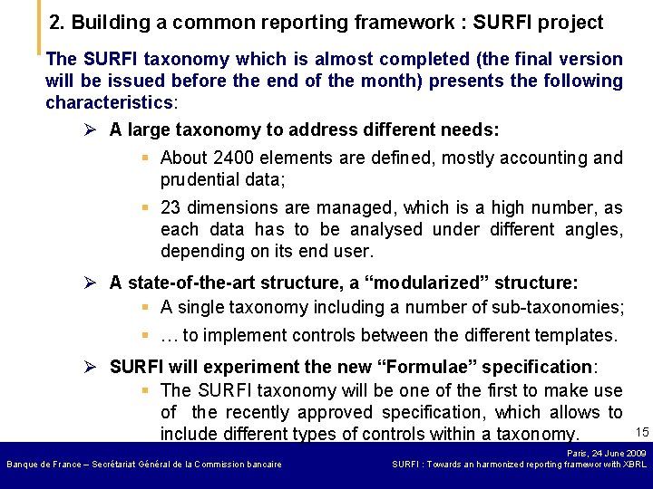 2. Building a common reporting framework : SURFI project The SURFI taxonomy which is