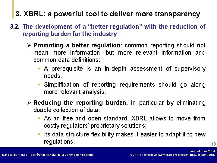 3. XBRL: a powerful tool to deliver more transparency 3. 2. The development of