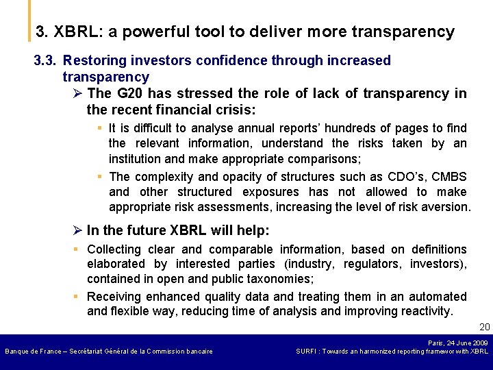 3. XBRL: a powerful tool to deliver more transparency 3. 3. Restoring investors confidence