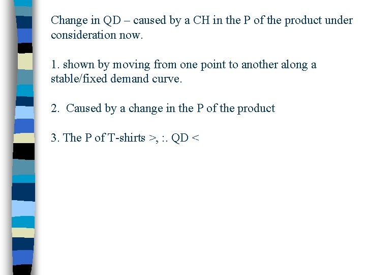 Change in QD – caused by a CH in the P of the product