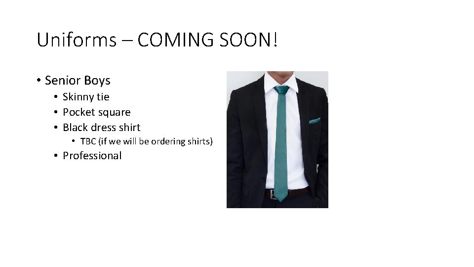 Uniforms – COMING SOON! • Senior Boys • Skinny tie • Pocket square •