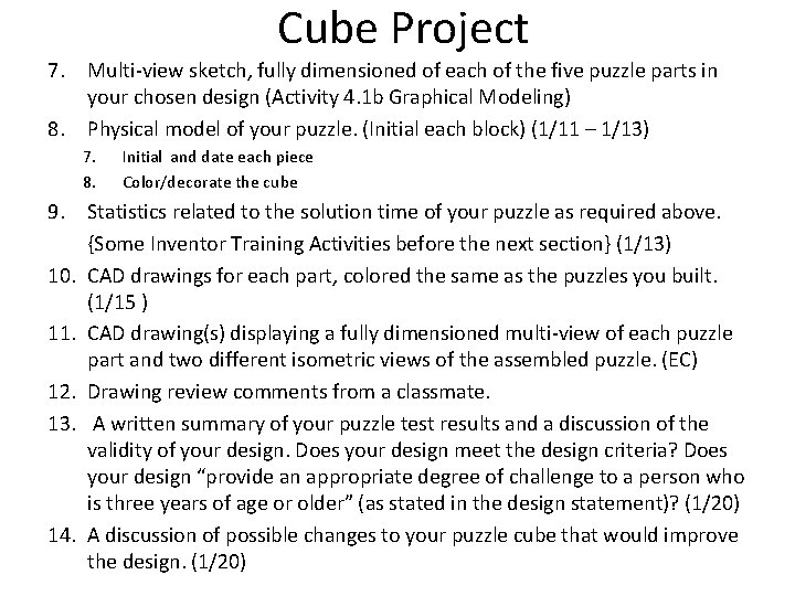 Cube Project 7. Multi-view sketch, fully dimensioned of each of the five puzzle parts