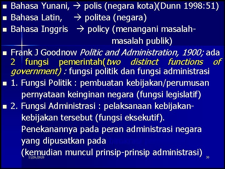 n n n Bahasa Yunani, polis (negara kota)(Dunn 1998: 51) Bahasa Latin, politea (negara)