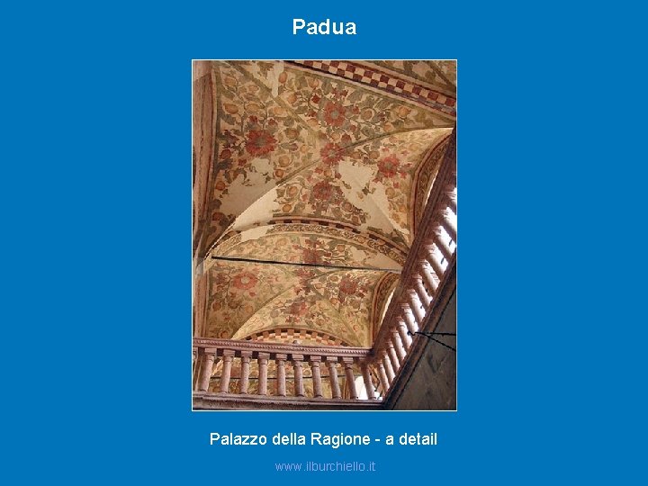 Padua Palazzo della Ragione - a detail www. ilburchiello. it 