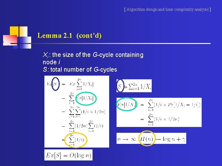 [ Algorithm design and time complexity analysis ] Lemma 2. 1 (cont’d) Xi :