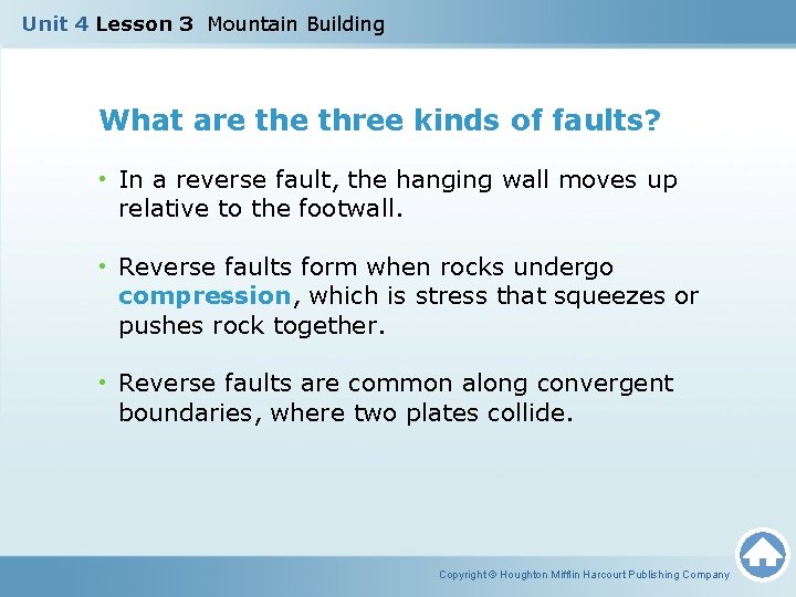 Unit 4 Lesson 3 Mountain Building What are three kinds of faults? • In