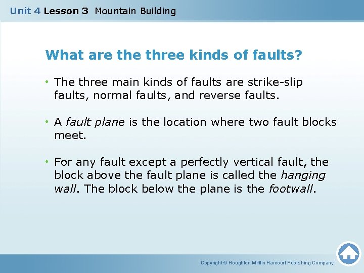 Unit 4 Lesson 3 Mountain Building What are three kinds of faults? • The