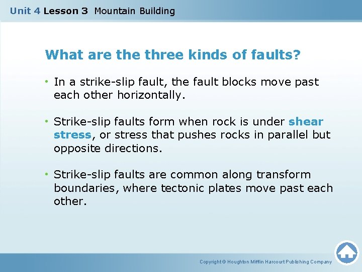 Unit 4 Lesson 3 Mountain Building What are three kinds of faults? • In