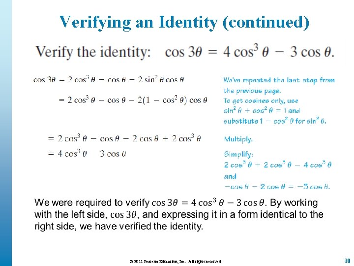 Verifying an Identity (continued) © 2011 Pearson Education, Inc. All rights reserved 10 