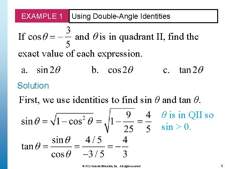 EXAMPLE 1 Using Double-Angle Identities If and is in quadrant II, find the exact