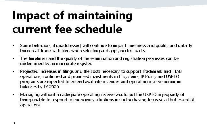 Impact of maintaining current fee schedule • Some behaviors, if unaddressed, will continue to