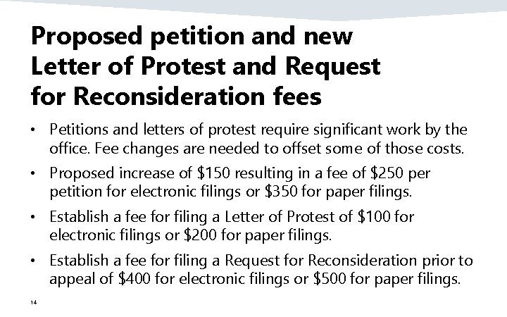 Proposed petition and new Letter of Protest and Request for Reconsideration fees • Petitions