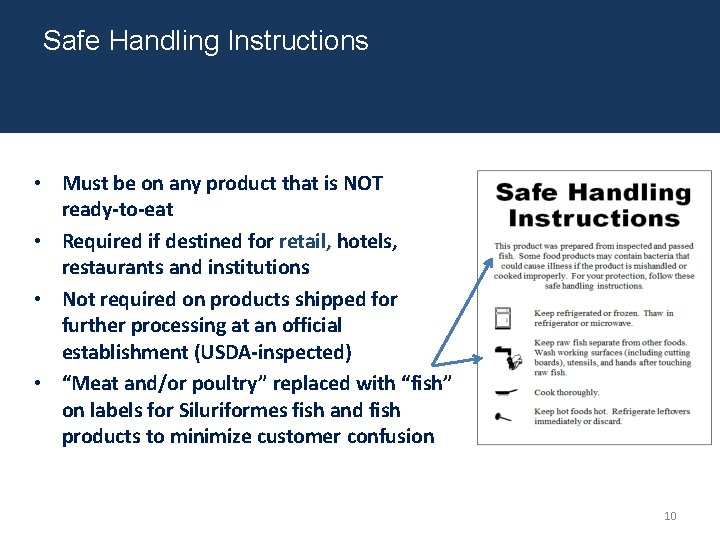 Safe Handling Instructions • Must be on any product that is NOT ready-to-eat • Safe Handling Instructions • Must be on any product that is NOT ready-to-eat •