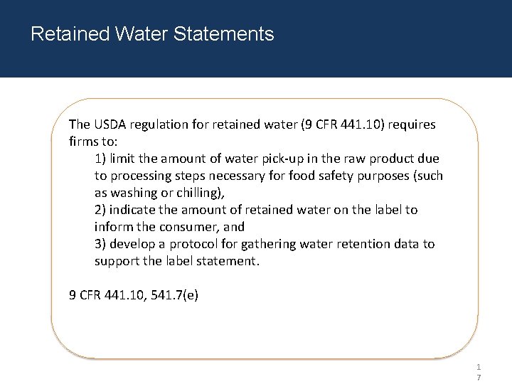 Retained Water Statements The USDA regulation for retained water (9 CFR 441. 10) requires Retained Water Statements The USDA regulation for retained water (9 CFR 441. 10) requires