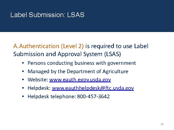 Food Safety and Inspection Service: Label Submission: LSAS A. Authentication (Level 2) is required Food Safety and Inspection Service: Label Submission: LSAS A. Authentication (Level 2) is required
