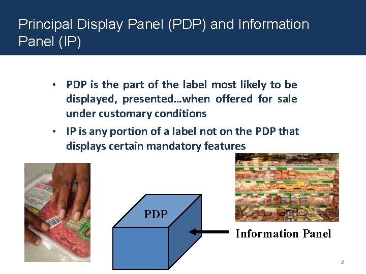 Principal Display Panel (PDP) and Information Panel (IP) • PDP is the part of Principal Display Panel (PDP) and Information Panel (IP) • PDP is the part of