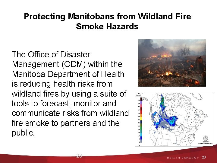 Protecting Manitobans from Wildland Fire Outline Smoke Hazards The Office of Disaster Management (ODM)