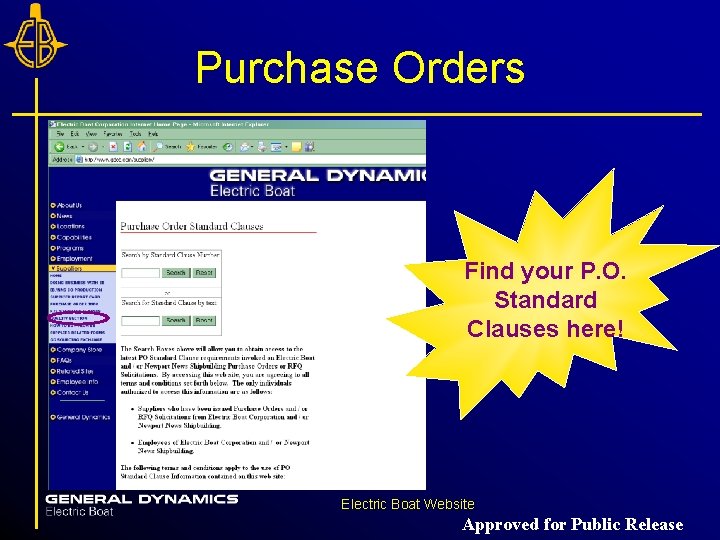 Purchase Orders Find your P. O. Standard Clauses here! Electric Boat Website Approved for Purchase Orders Find your P. O. Standard Clauses here! Electric Boat Website Approved for
