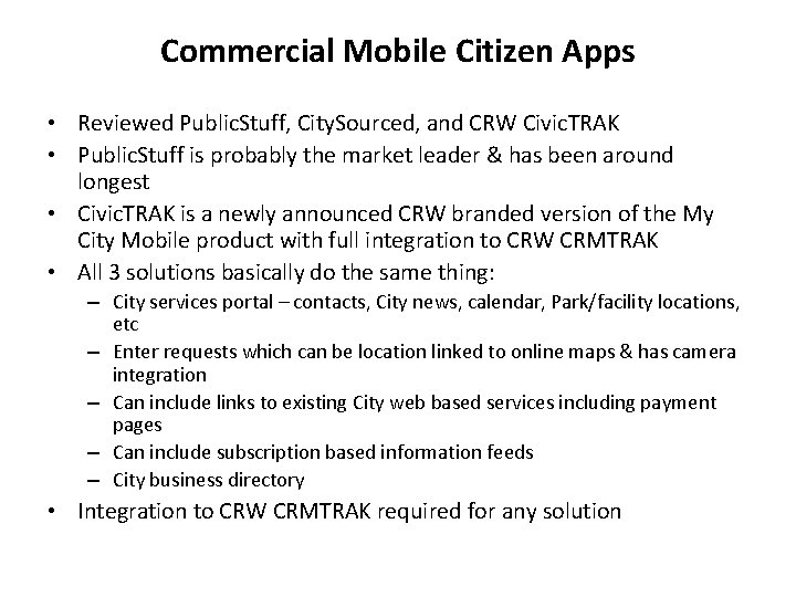 Commercial Mobile Citizen Apps • Reviewed Public. Stuff, City. Sourced, and CRW Civic. TRAK