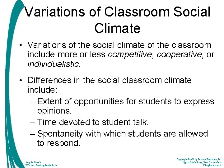Variations of Classroom Social Climate • Variations of the social climate of the classroom