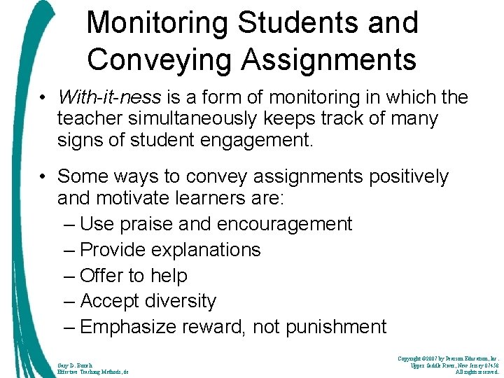 Monitoring Students and Conveying Assignments • With-it-ness is a form of monitoring in which