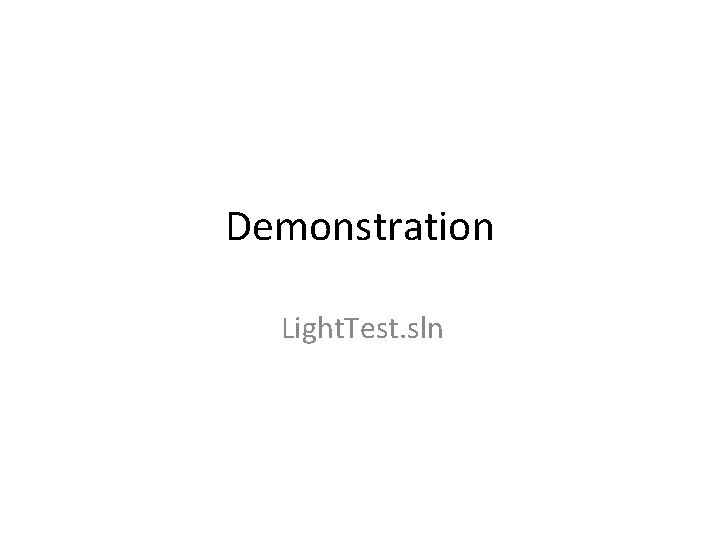 Demonstration Light. Test. sln 