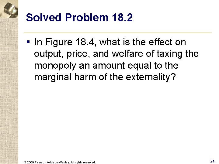 Solved Problem 18. 2 § In Figure 18. 4, what is the effect on