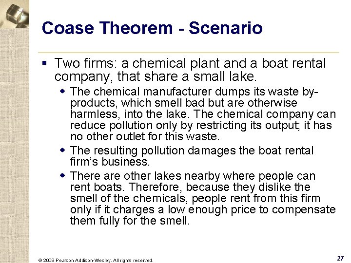 Coase Theorem - Scenario § Two firms: a chemical plant and a boat rental