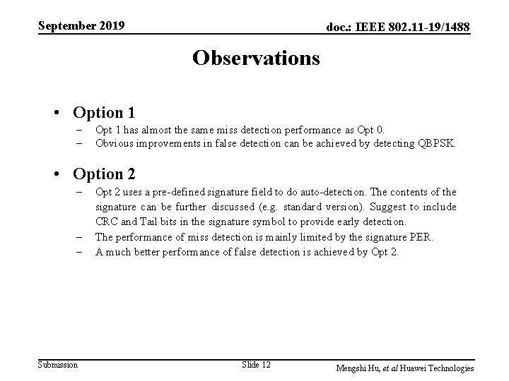 September 2019 doc. : IEEE 802. 11 -19/1488 Observations • Option 1 – –
