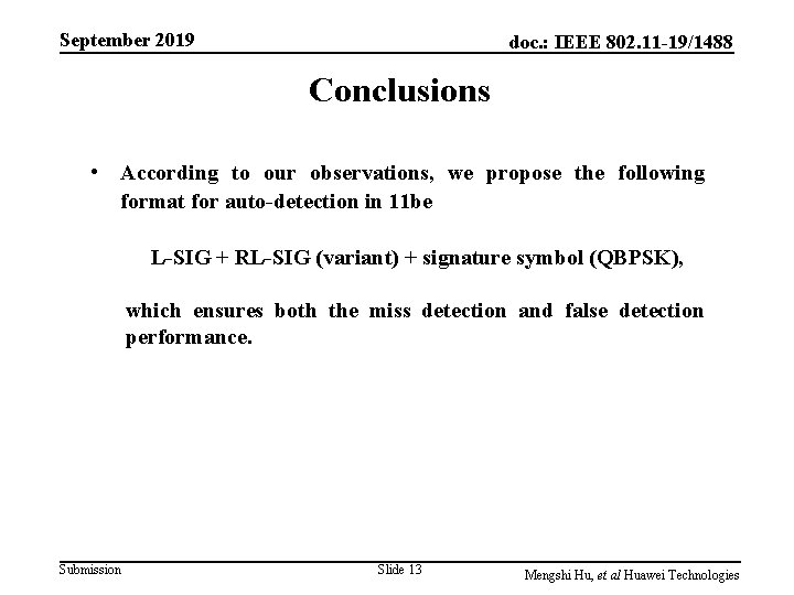 September 2019 doc. : IEEE 802. 11 -19/1488 Conclusions • According to our observations,