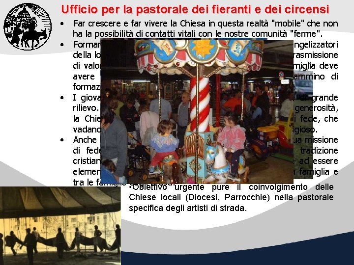 Ufficio per la pastorale dei fieranti e dei circensi • • Far crescere e